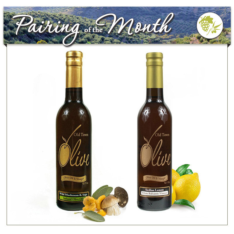 Wild Mushroom and Sage Infused Olive Oil & Sicilian Lemon White Balsamic Vinegar Condimento